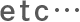 etc...